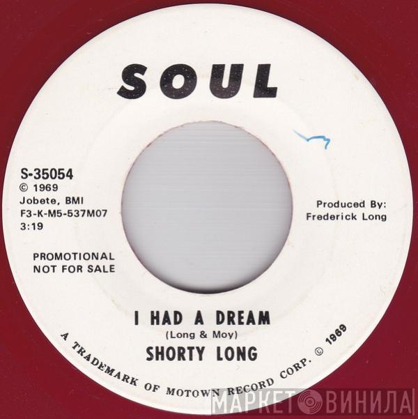 Shorty Long  - I Had A Dream