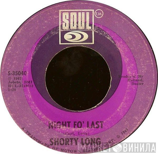 Shorty Long  - Night Fo' Last