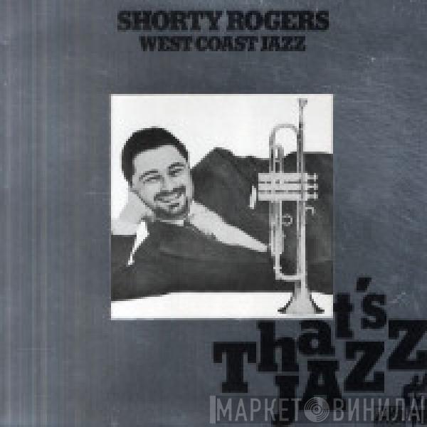Shorty Rogers - West Coast Jazz