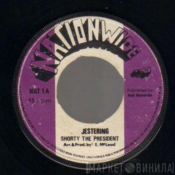 Shorty The President - Jestering
