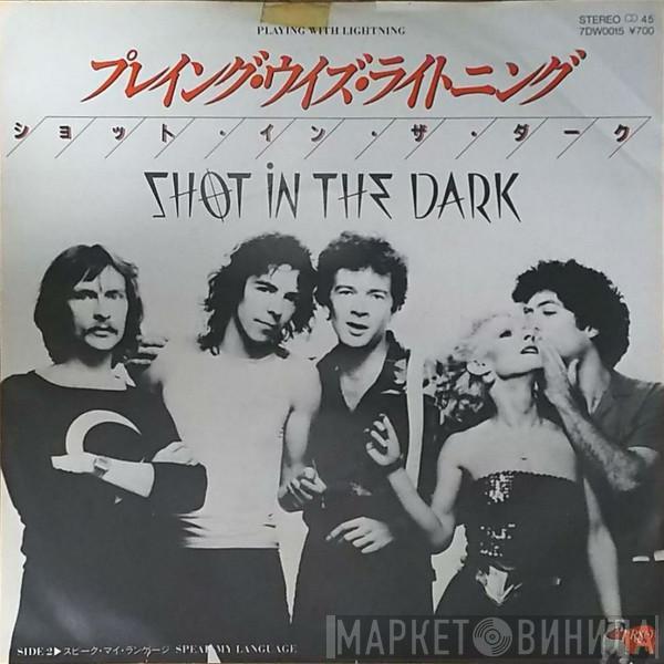 Shot In The Dark  - Playing With Lightning