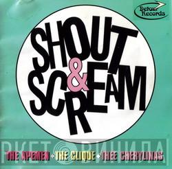  - Shout & Scream