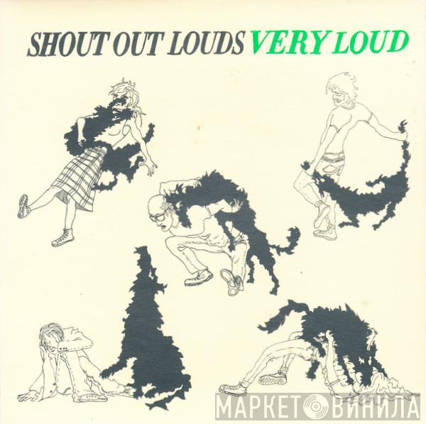 Shout Out Louds - Very Loud