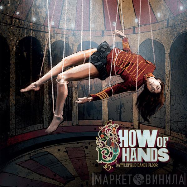 Show Of Hands  - Battlefield Dance Floor