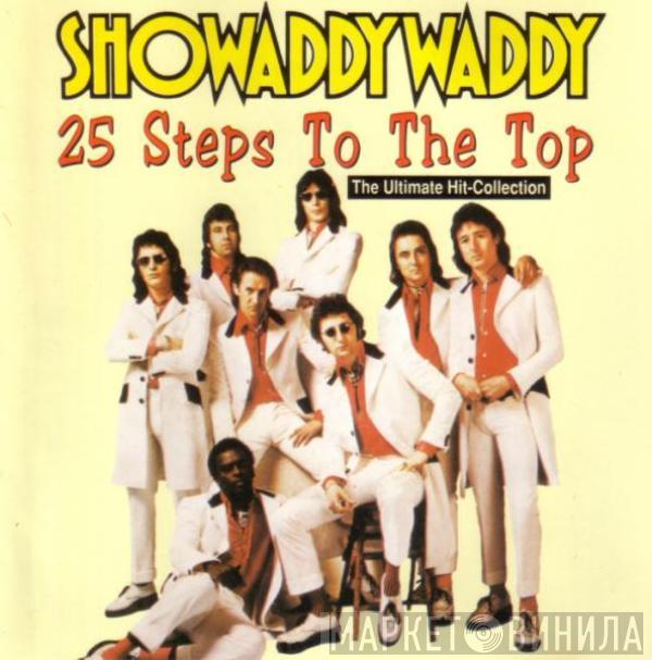 Showaddywaddy - 25 Steps To The Top (The Ultimate Hit-Collection)