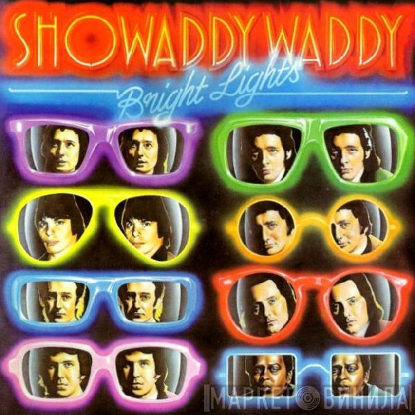 Showaddywaddy - Bright Lights