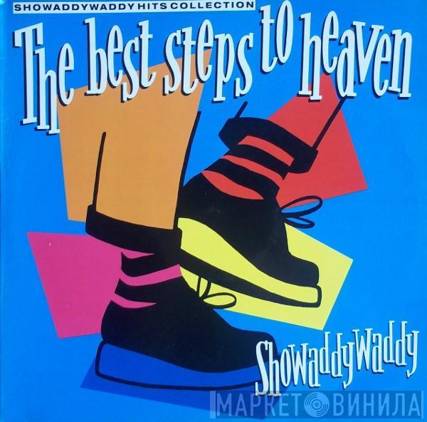  Showaddywaddy  - The Best Steps To Heaven: Showaddywaddy Hits Collection