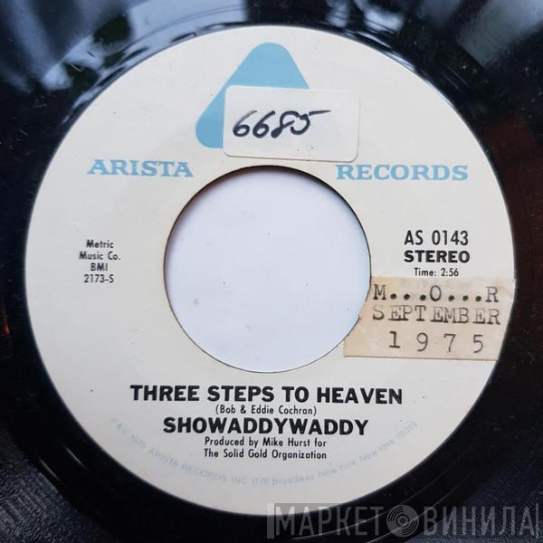  Showaddywaddy  - Three Steps To Heaven