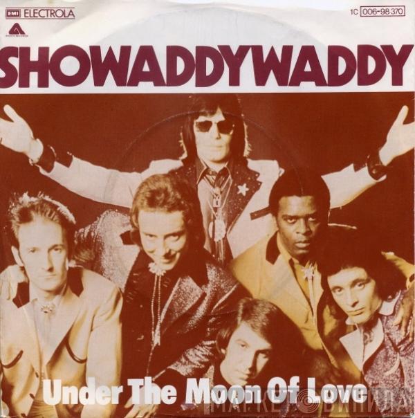 Showaddywaddy - Under The Moon Of Love