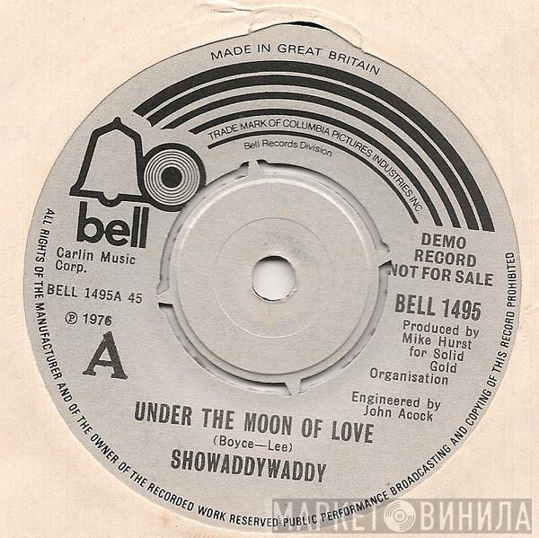  Showaddywaddy  - Under The Moon Of Love