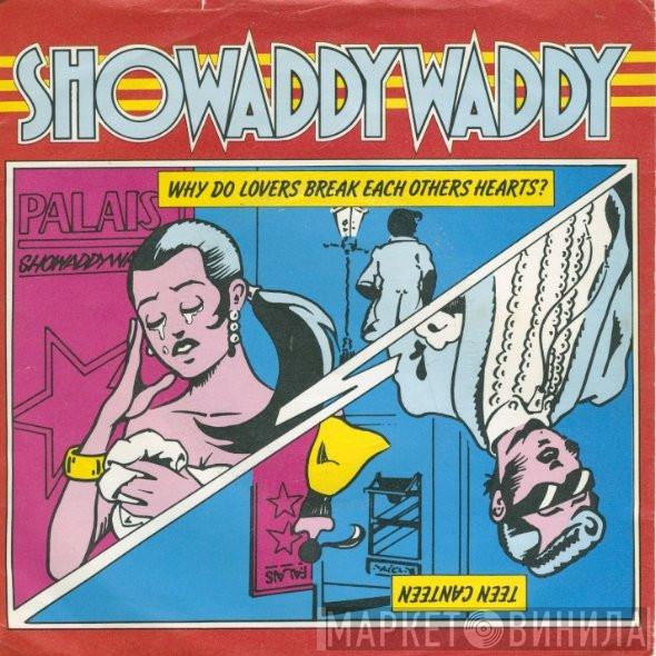 Showaddywaddy - Why Do Lovers Break Each Others Hearts