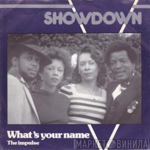 Showdown  - What's Your Name