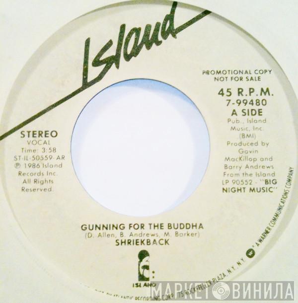 Shriekback - Gunning For The Buddha
