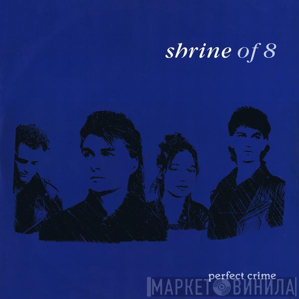 Shrine Of Eight - Perfect Crime