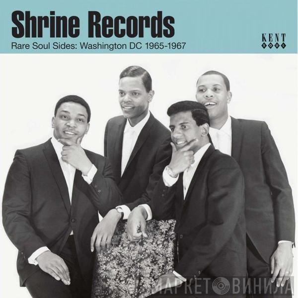  - Shrine Records Rare Soul Sides: Washington DC 1965-1967