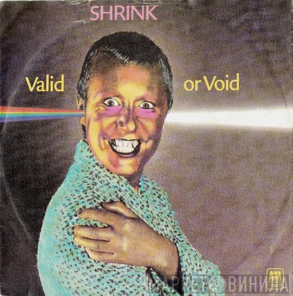 Shrink  - Valid Or Void