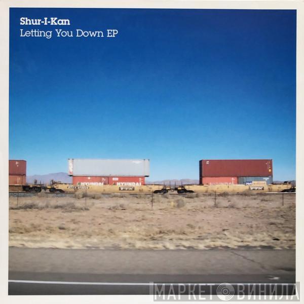 Shur-i-kan - Letting You Down EP