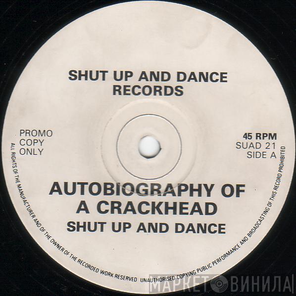 Shut Up & Dance - Autobiography Of A Crackhead / The Green Man