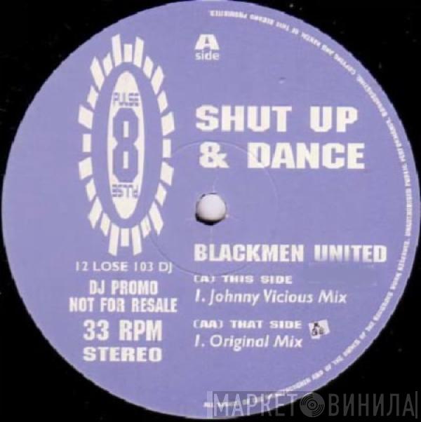 Shut Up & Dance - Blackmen United