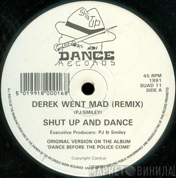 Shut Up & Dance - Derek Went Mad (Remix) / This Town Needs A Sheriff (Remix)