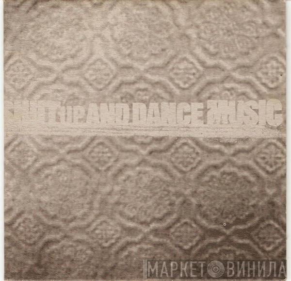 Shut Up & Dance - Got Em Locked