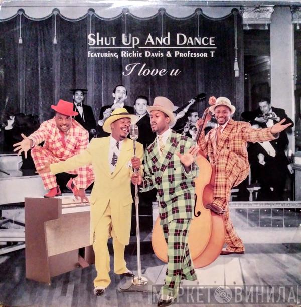 Shut Up & Dance, Richie Davis, Professor T - I Love U