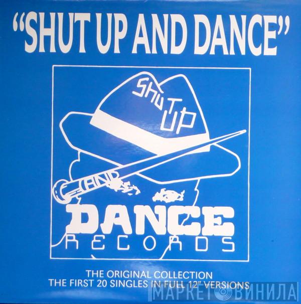  - Shut Up And Dance