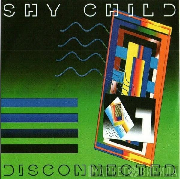 Shy Child - Disconnected