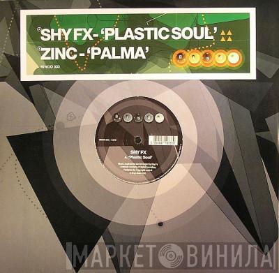 Shy FX, DJ Zinc - Plastic Soul / Palma