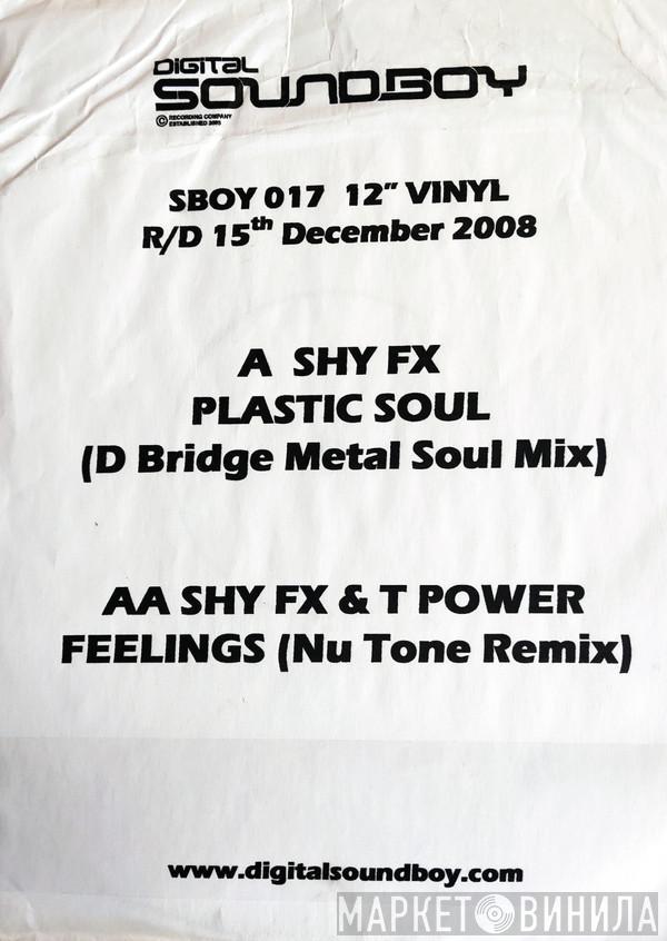 Shy FX, Shy FX & T Power - Plastic Soul (D-Bridge Metal Soul Mix) / Feelings (Nu:Tone Remix)