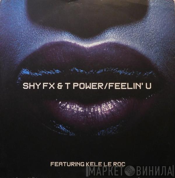 Shy FX & T Power - Feelin' U