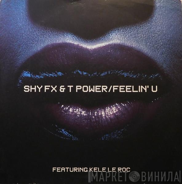 Shy FX & T Power - Feelin' U