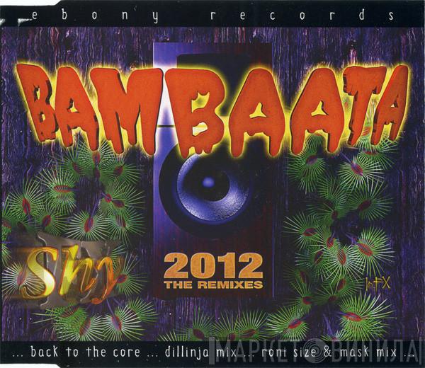 Shy FX - Bambaata (2012 The Remixes)