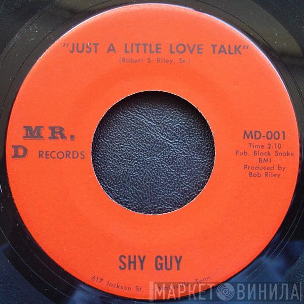 Shy Guy Douglas - Just A Little Love Talk / Gimme Some
