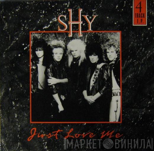 Shy  - Just Love Me