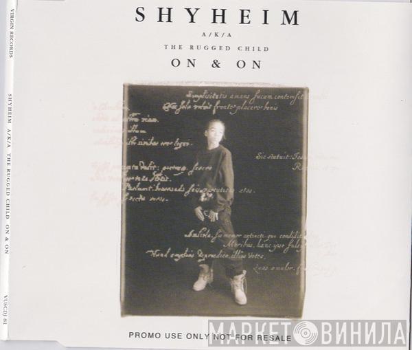 Shyheim, The Rugged Child - On & On