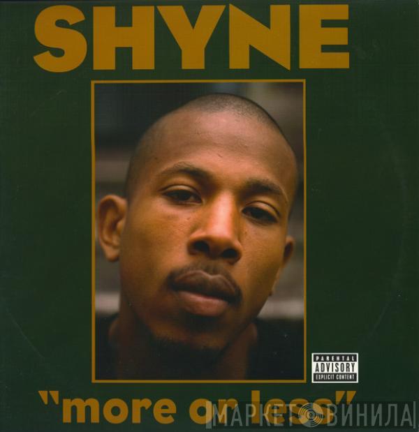 Shyne - More Or Less