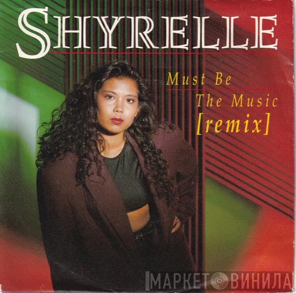 Shyrelle - Must Be The Music (Remix)