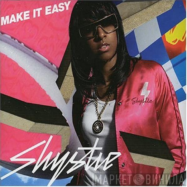 Shystie - Make It Easy