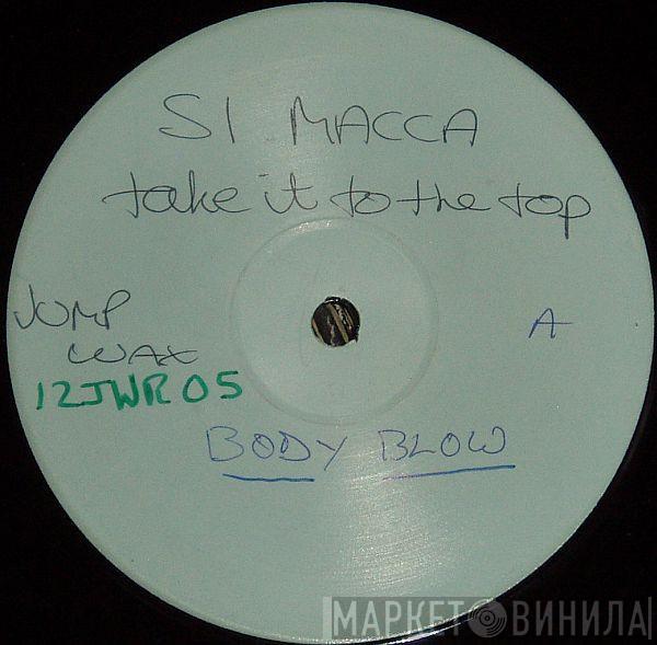 Si Macca - Body Blow