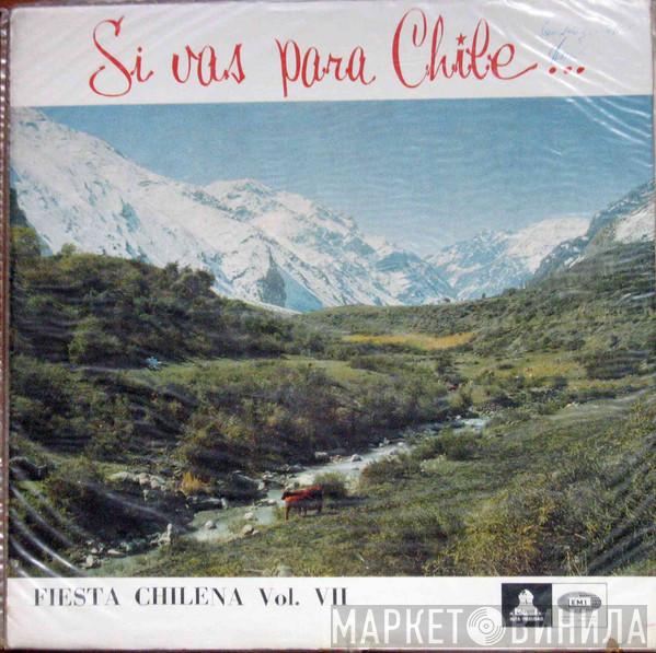  - Si Vas Para Chile... - Fiesta Chilena Vol. VII (Chilean Holiday)