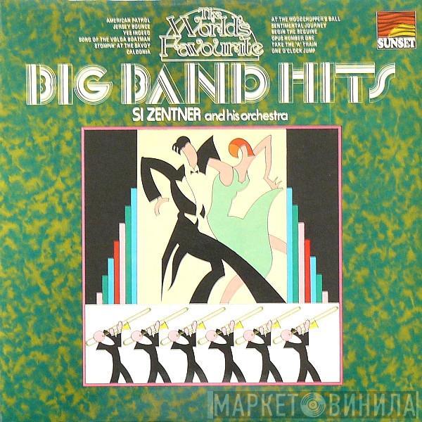Si Zentner And His Orchestra - The World's Favorite Big Band Hits