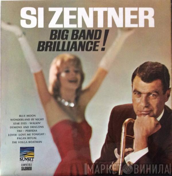 Si Zentner - Big Band Brilliance!