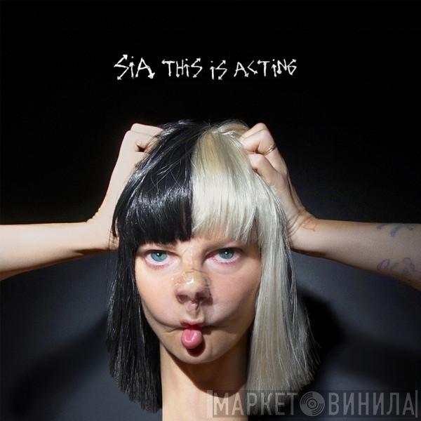  Sia  - This Is Acting
