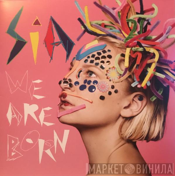 Sia - We Are Born