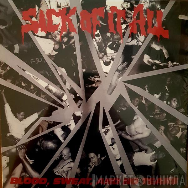  Sick Of It All  - Blood, Sweat And No Tears