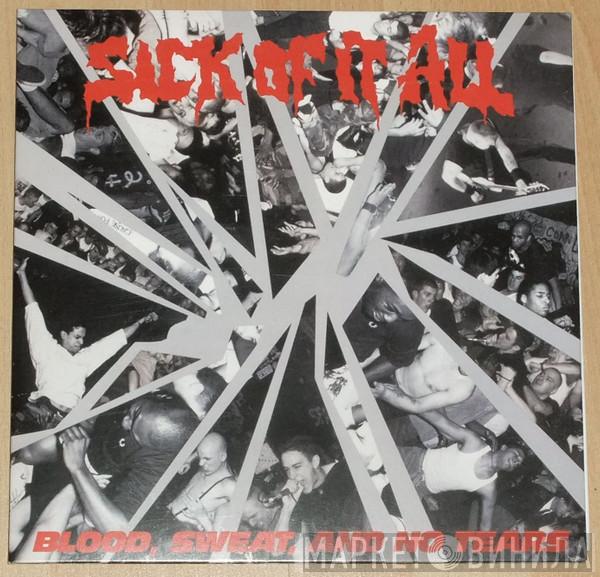  Sick Of It All  - Blood, Sweat And No Tears