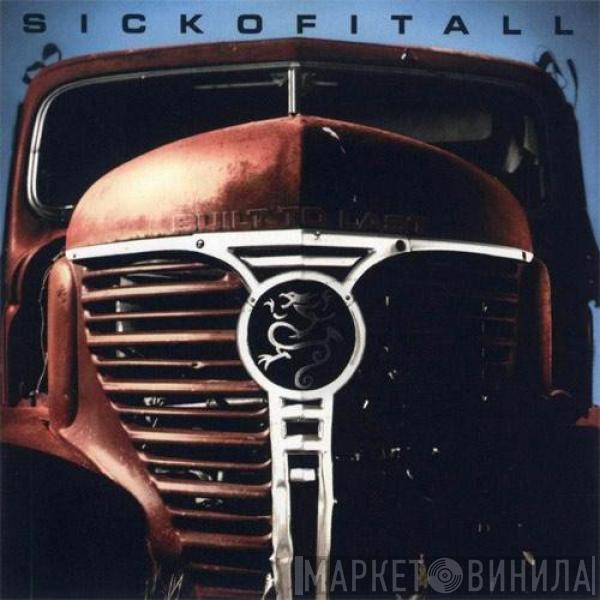  Sick Of It All  - Built To Last