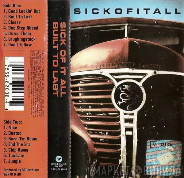  Sick Of It All  - Built To Last
