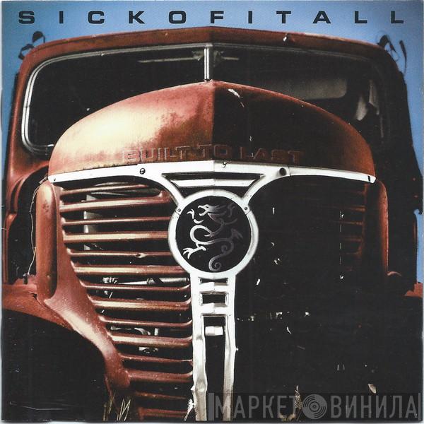  Sick Of It All  - Built To Last